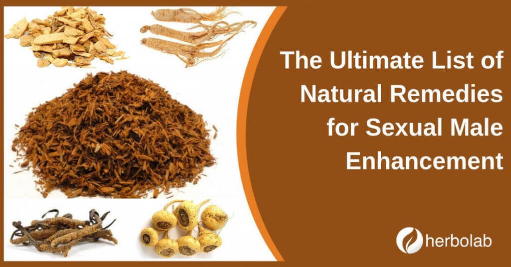 Ultimate List Of Natural Remedies For Sexual Male Enhancement 2022