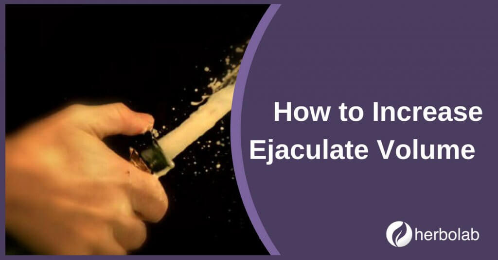 How to Increase Ejaculate Volume