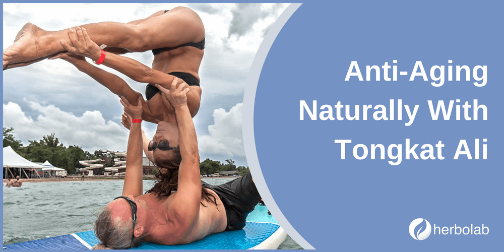Anti-Aging Naturally With Tongkat Ali