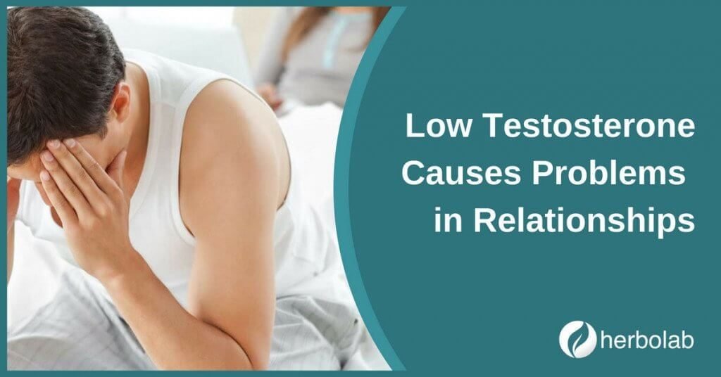 Low Testosterone Causes Problems in Relationships